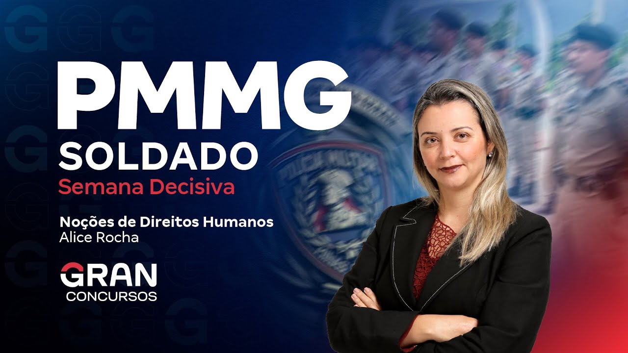 Concurso PM MG Soldado: Semana Decisiva em Noções de Direitos Humanos