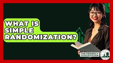What Is Simple Randomization? - The Friendly Statistician