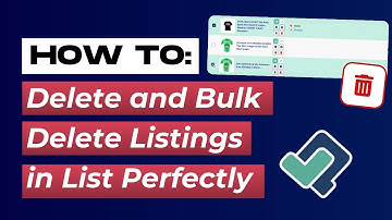 How to Delete and Bulk Delete Listings in List Perfectly