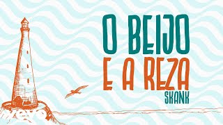 Skank - O Beijo E A Reza (Lyric Video)