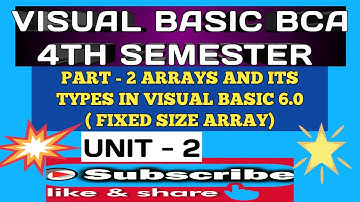 PART - 2  ARRAYS AND ITS TYPES IN VISUAL BASIC 6.0 ( FIXED SIZE ARRAY)
