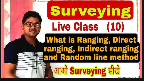 Ranging in Surveying  सर्वेक्षण में आरेखन कैसे करते हैं