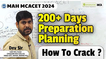 MAH MCA CET 2024 - How To Crack MCA CET Exam? | 200+ Days Preparation Planning & Strategy |Watch Now