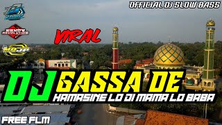 DJ GASSA DE || HAMASINE LO DI MAMA LO BABA || L7 PROJECT AND SENDI REVOLUTION SUPORT MDJP....