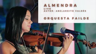 Video thumbnail of "Almendra - Orquesta Failde  «LIVE» (Abelardo Valdés)"
