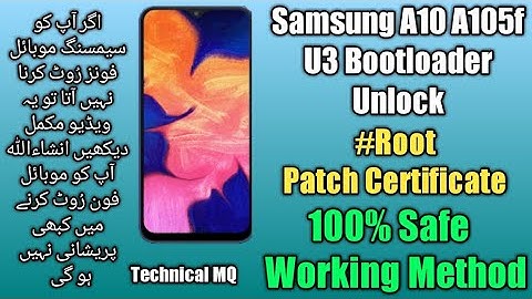 Samsung A10 A105f U3 Bootloader Unlock Root Patch Certificate 100% Safe And Working Method