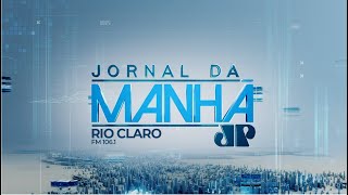 [AO VIVO] Jornal da Manhã - Jovem Pan News Rio Claro - 27/05/2024