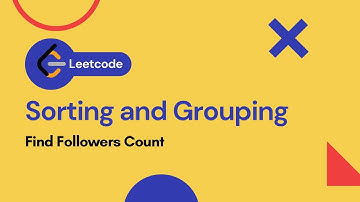 SQL Practice | Find Followers Count (Leetcode) | Sorting and Grouping