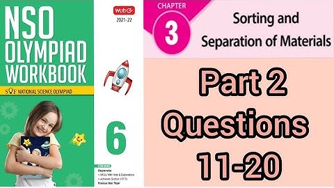 NSO Olympiad Workbook Chapter 3 Sorting and Separation of Materials for Class 6
