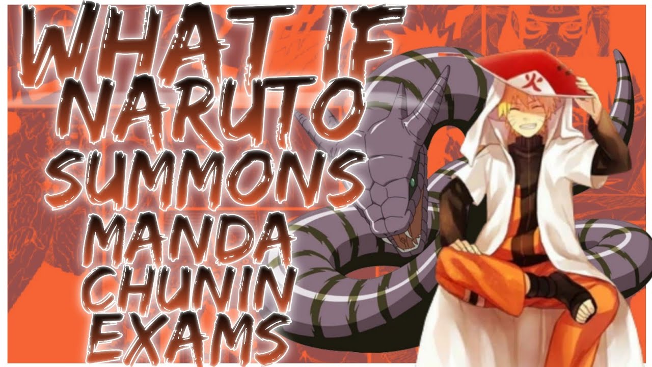 what if Naruto summons manda chunin exams