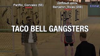 TACO BELL GANGSTERS (gambit-rp)