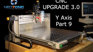 Homemade DIY CNC - Larger CNC 3.0 - Part 9 - Y Axis - Part 6 - Neo7CNC.com