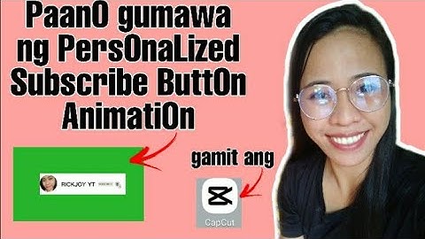 PAANO GUMAWA NG PERSONALIZED SUBSCRIBE BUTTON ANIMATION SA CAPCUT | @rickjoyyt