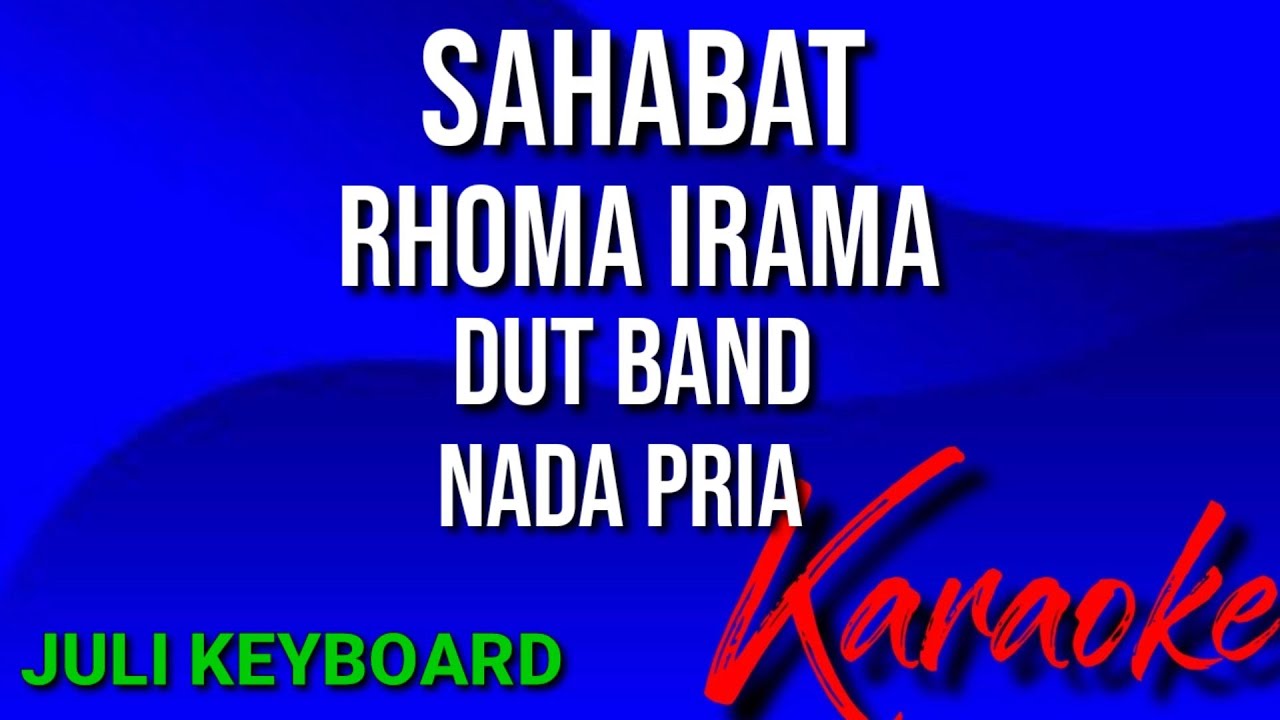 SAHABAT - Rhoma irama | karaoke nada pria | lirik | dutband