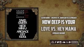 How Deep Is Your Love vs. Hey Mama (Afrojack Mashup)