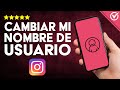 Cómo Hacer para CAMBIAR NOMBRE de USUARIO en INSTAGRAM: Guía Completa para PC y Smartphone 📱