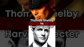 Thomas Shelby Vs Harvey Specter