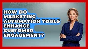How Do Marketing Automation Tools Enhance Customer Engagement? | Saas Marketing Wizards News