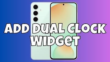 How To Add Dual Clock Widget On Samsung Galaxy S24 FE