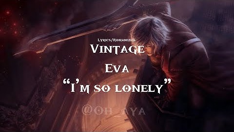 Thumbnail of Vintage-Eva (Romanized Russian/Lyrics) | Lonely, Lonely I guess i'm lonely... (DANTE)