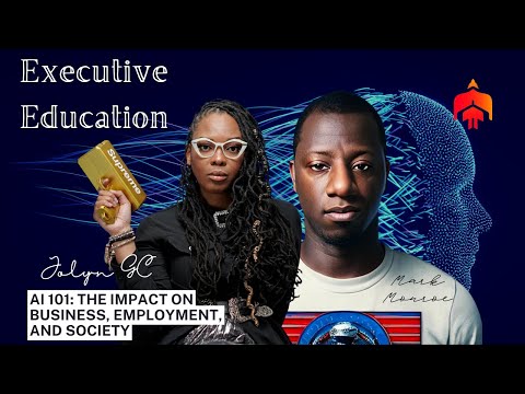 AI 101 The Impact on Business, Employment, and Society