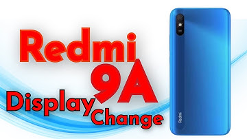 Redmi 9A Display Change 