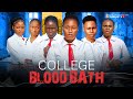College blood bath  ifedi sharon chibuike darlingtonisaac fred  nollywood latest movie