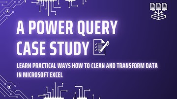 Master Power Query in Excel | Case Study on Data Cleaning & Transformation with Power Query
