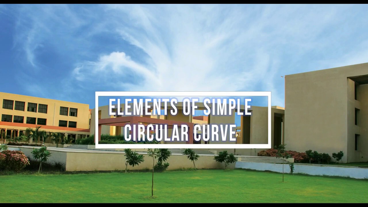 AS-Lecture 26 -Elements of Simple Circular Curve By Prof.B.M.Bhut - YouTube