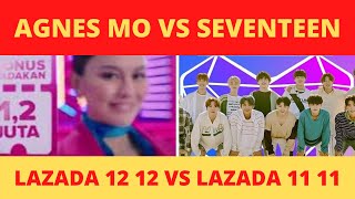 Iklan Agnes Mo VS Seventeen (Lazada 12 12 vs Lazada 11 11) 2021 #AgnesMo #Seventeen #Lazada