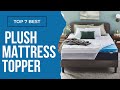 Best Plush Mattress Topper in 2023 | Top 7 Reviews