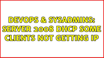 DevOps & SysAdmins: Server 2008 DHCP some clients not getting IP (2 Solutions!!)