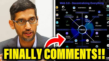 Google CEO Sundar Pichai finally comments on WEB 3.0 saying that he is watching over the Blockchain!