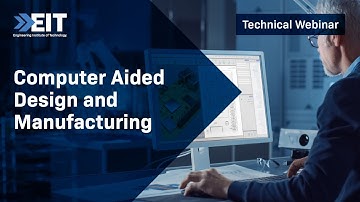 Computer Aided Design and Manufacturing