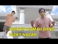 NGINTIP RUMAH BARU RIZKY NAZAR!