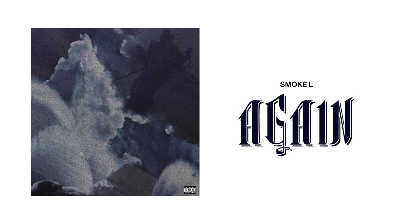 Smoke L - Again (Prod. By Don Saulo)