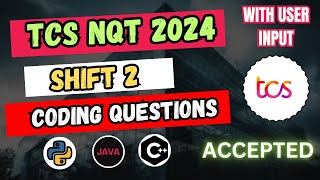 26th April Shift 2- Coding Questions & Solutions | INPUT FORMAT | TCS NQT 2024 | #python #cpp #java