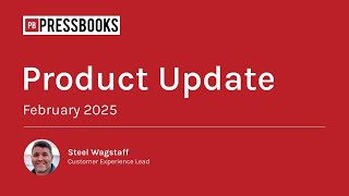 February 2025 Pressbooks Product Update