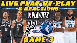 San Antonio Spurs vs Minnesota Timberwolves Game 3 | Live Play-By-Play & Reactions