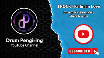 J Rock - Fallin In Love (Drum Track/Drum Only) Chord & Lyrics
