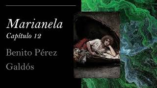 Marianela - Capítulo 12 - Benito Pérez Galdós - novela en audiolibro