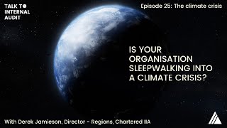Talk to Internal Audit | Episode 25: The climate crisis