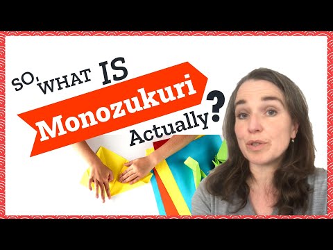 بنابراین، Monozukuri در واقع چیست؟