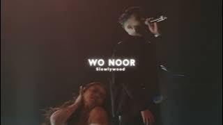 Wo Noor - AP Dhillon(Slowed Reverb)