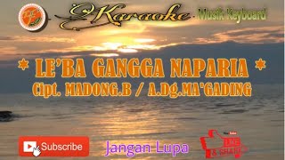 LE'BA GANGGA NA PARIA : Cipt. MADONG .B A.Dg.MA’GADING ~ Karaoke Lagu Makassar Musik Keyboard