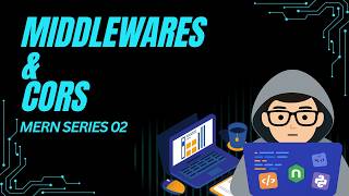 MERN Stack Series #2: Express middlewares and CORS configuration
