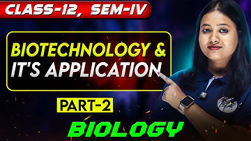 Biotechnology and Its Applications Class 12| Biotechnology Class 12 | SOE Bangla