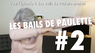 LES BAILS DE PAULETTE - Episode 2