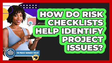 How Do Risk Checklists Help Identify Project Issues?