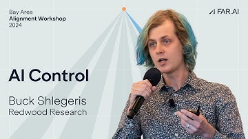 Buck Shlegeris - AI Control  [Alignment Workshop]